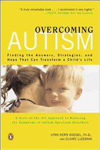 Overcoming Autism: Finding the Answers, Strategies, and Hope That Can Transform a Child's Life