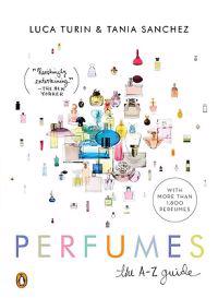 Perfumes: The A-Z Guide