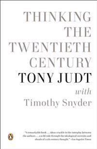 Thinking the Twentieth Century