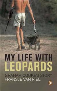 My Life with Leopards - Graham Cooke's Story