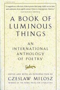 A Book of Luminous Things: An International Anthology of Poetry
