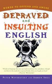 Depraved and Insulting English