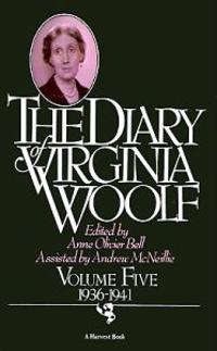 The Diary of Virginia Woolf: Volume Five, 1936-1941