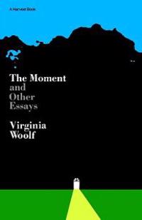 Moment and Other Essays