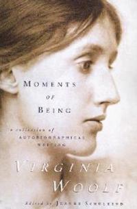 Moments of Being: Second Edition