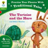 Oxford Reading Tree: Traditional Tales Phonics The Tortoise and the Hare and Other Stories (stage 2)