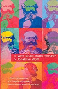 Why Read Marx Today?