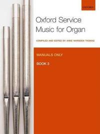 Oxford Service Music for Organ: Manuals Only