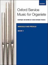 Oxford Service Music for Organ: Manuals and Pedals