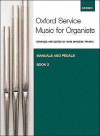 Oxford Service Music for Organ: Manuals and Pedals
