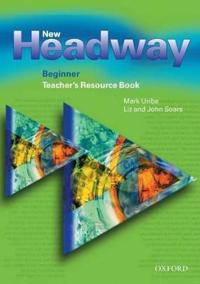 New Headway: Beginner: Teacher's Resource Book