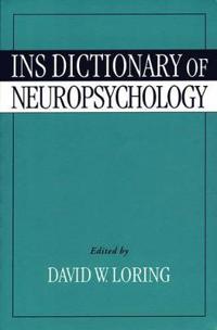 INS Dictionary of Neuropsychology