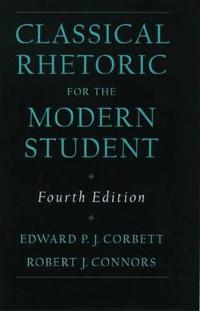 Classical Rhetoric for the Modern Student