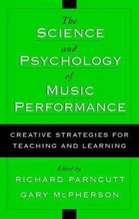 The Science and Psychology of Music Performance