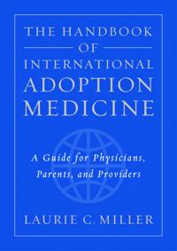The Handbook of International Adoption Medicine