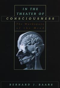 In the Theater of Consciousness