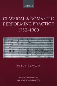 Classical and Romantic Performing Practice 1750-1900