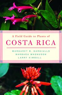 A Field Guide to Plants of Costa Rica