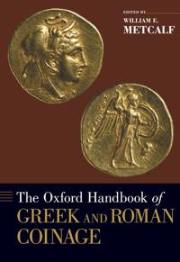 The Oxford Handbook of Greek and Roman Coinage