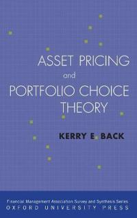 Asset Pricing and Portfolio Choice Theory