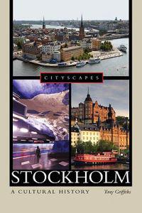 Stockholm: A Cultural History