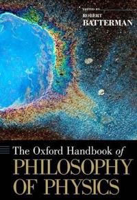 The Oxford Handbook of Philosophy of Physics