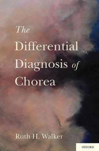 The Differential Diagnosis of Chorea