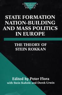 State Formation, Nation Building and Mass Politics in Europe