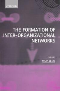 The Formation of Inter-organizational Networks