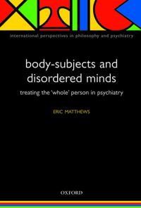 Body-subjects and Disordered Minds