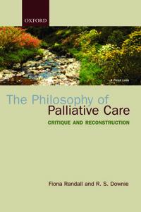 The Philosophy of Palliative Care