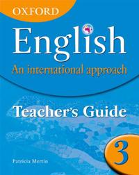 Oxford English: An International Approach: Teacher's Guide 3