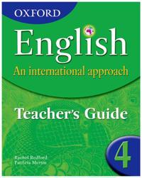 Oxford English: An International Approach: Teacher's Guide 4