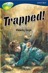 Oxford Reading Tree: Stage 14: TreeTops: More Stories A: Trapped!