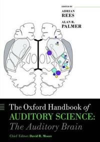 The Oxford Handbook of Auditory Science