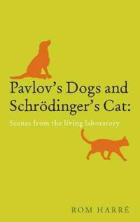Pavlov's Dogs and Schrodinger's Cat