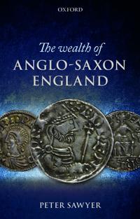 The Wealth of Anglo-Saxon England