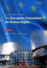 Jacobs, White and Ovey: The European Convention on Human Rights