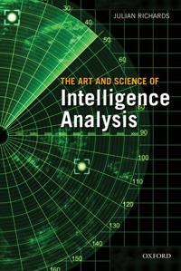 The Art and Science of Intelligence Analysis
