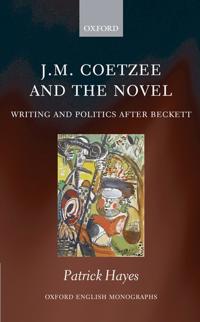 J.M. Coetzee and the Novel