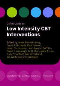 Oxford Guide to Low Intensity CBT Interventions
