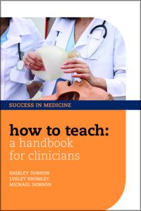 How to Teach: A Handbook for Clinicians