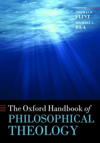 The Oxford Handbook of Philosophical Theology