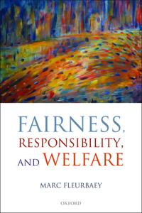Fairness, Responsibility, and Welfare