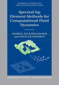 Spectral/HP Element Methods for Computational Fluid Dynamics