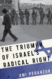The Triumph of Israel's Radical Right