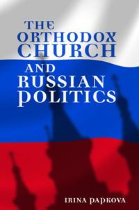 The Orthodox Church and Russian Politics