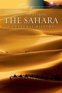 The Sahara: A Cultural History