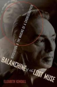 Balanchine and the Lost Muse