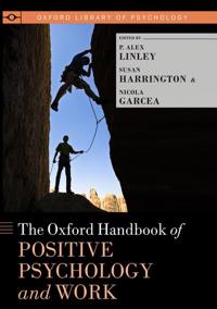 The Oxford Handbook of Positive Psychology and Work